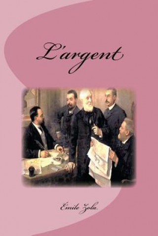 Kniha L'argent Emile Zola