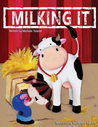 Knjiga Milking It Michele Toland