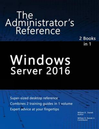 Kniha Windows Server 2016: The Administrator's Reference Staněk