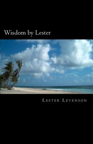 Kniha Wisdom by Lester: Lester Levenson's Teachings Lester Levenson