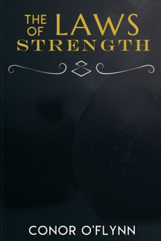 Buch The Laws of Strength: Master Yourself Through Resistance Training Conor O'Flynn