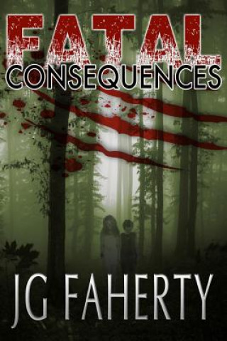 Book Fatal Consequences JG Faherty
