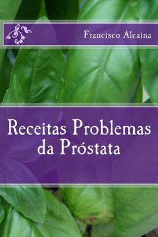Kniha Receitas para Problemas da Próstata Francisco Alcaina