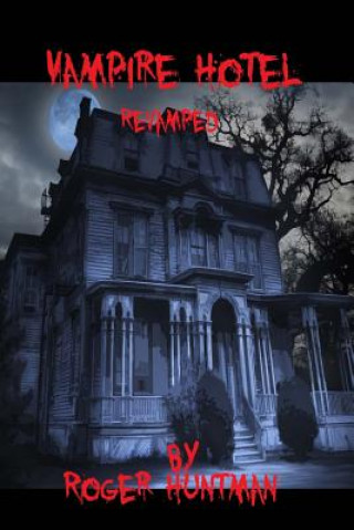 Buch Vampire Hotel: Revamped Roger Huntman