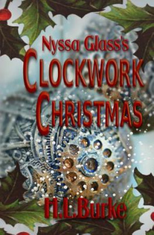 Kniha Nyssa Glass's Clockwork Christmas H L Burke