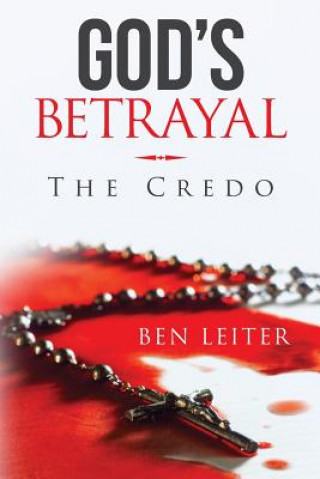 Книга God's Betrayal: The Credo Ben Leiter