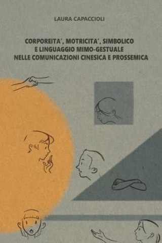 Книга Corporeita', motricita', simbolico e linguaggio mimo-gestuale ... Laura Capaccioli