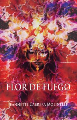 Knjiga Flor de Fuego Jeannette Cabrera Molinelli