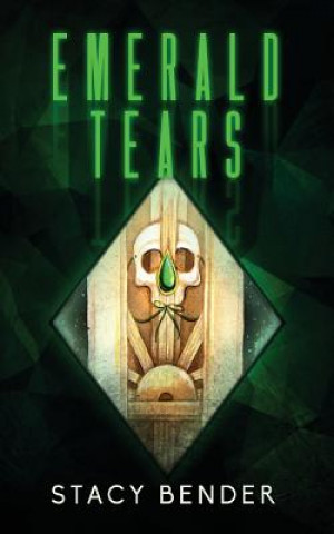Carte Emerald Tears: Book One of the Sav'ine Stacy Bender
