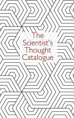 Книга The Scientist's Thought Catalogue Thought Catalogue