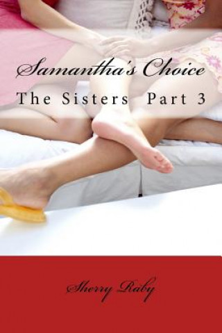 Knjiga Samantha's Choice Sherry Raby