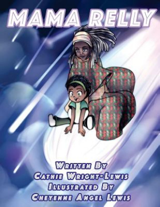 Knjiga Mama Relly Cathie Wright-Lewis