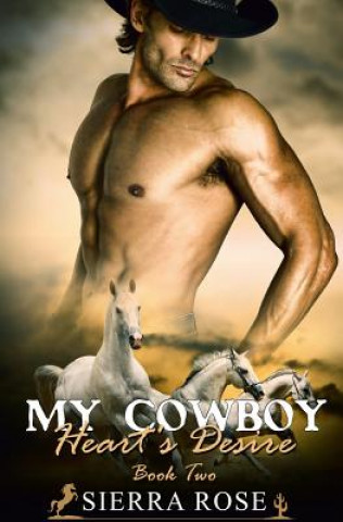 Könyv My Cowboy: Heart's Desire Sierra Rose