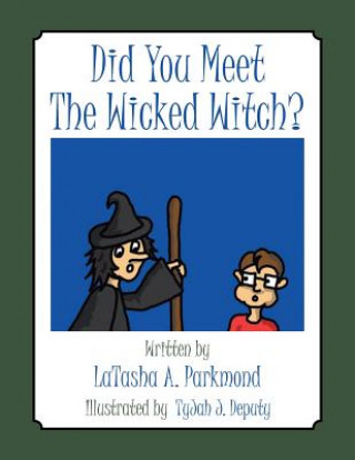 Carte Did You Meet The Wicked Witch? Latasha A Parkmond