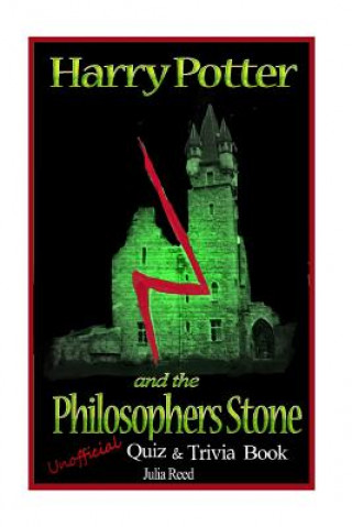 Carte Harry Potter and the Philosopher's Stone.: Unofficial Quiz & Trivia Book Julia Reed