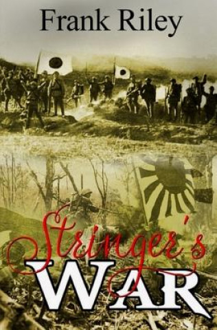 Book Stringer's War Frank Riley