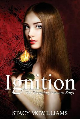Knjiga Ignition Stacy McWilliams