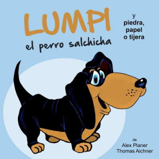 Knjiga Lumpi el perro salchicha y piedra, papel o tijera Alex Planer