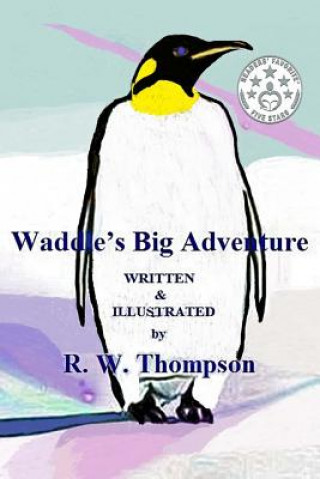 Kniha Waddle's Big Adventure R W Thompson