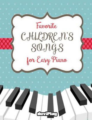 Kniha Favorite Children's Songs for Easy Piano Tomeu Alcover