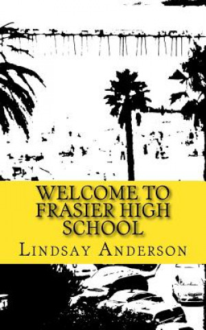 Carte Welcome to Frasier High School Lindsay Anderson