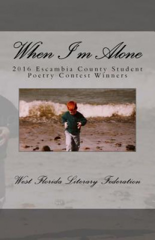 Knjiga When I'm Alone West Florida Literary Federation