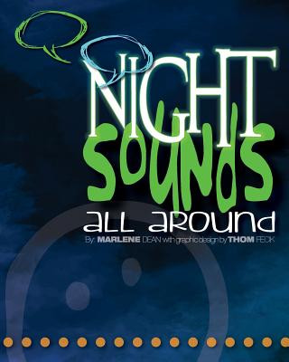 Carte Night Sounds: A Responsive Reading Poem Designed to Help Your Little One Conquer a Fear of the Dark Marlene M Dean