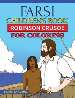 Kniha Farsi Children's Book: Robinson Crusoe for Coloring Timothy Dyson