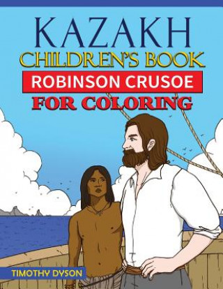 Kniha Kazakh Children's Book: Robinson Crusoe for Coloring Timothy Dyson