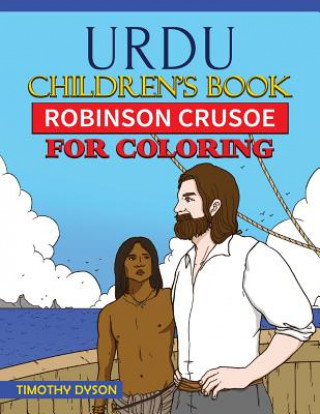 Carte Urdu Children's Book: Robinson Crusoe for Coloring Timothy Dyson