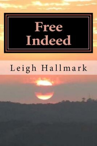 Book Free Indeed Mrs Leigh Hallmark