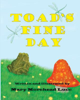 Kniha Toad's Fine Day Mary Morehead Luce