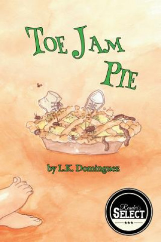 Knjiga Toe Jam Pie L K Dominguez