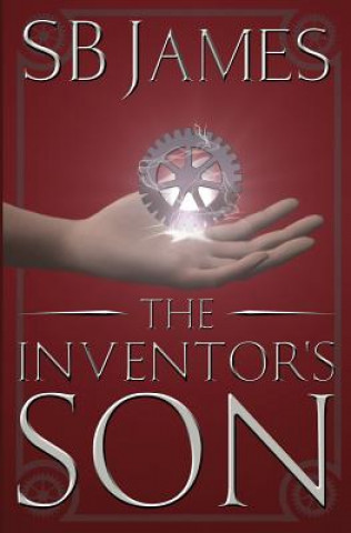 Knjiga The Inventor's Son S B James