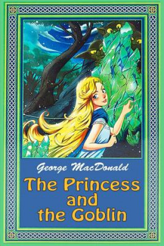 Knjiga The Princess and the Goblin George MacDonald