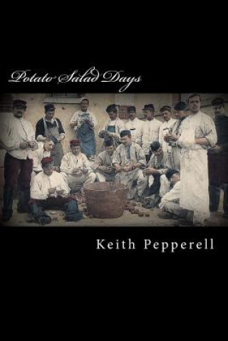 Kniha Potato Salad Days: Granny Pepperell's Recipes Keith Pepperell