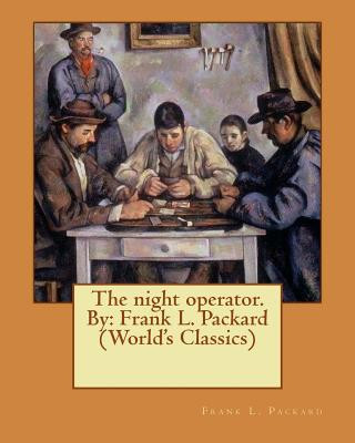 Könyv The night operator. By: Frank L. Packard (World's Classics) Frank L Packard