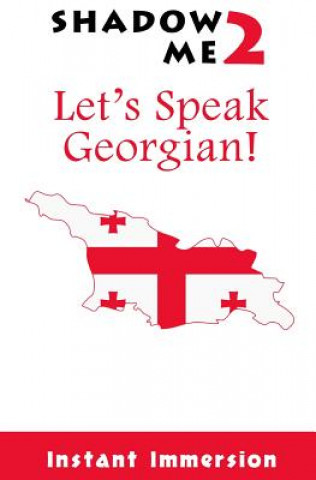 Kniha Shadow Me 2: Let's Speak Georgian! Instant Immersion