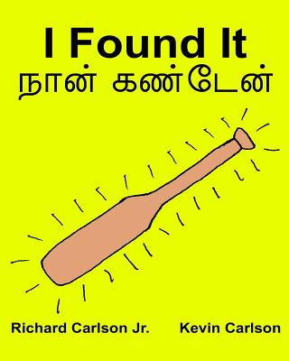 Knjiga I Found It: Children's Picture Book English-Tamil (Bilingual Edition) (www.rich.center) Richard Carlson Jr