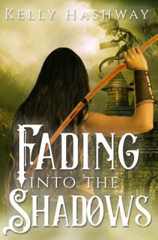Knjiga Fading Into the Shadows Kelly Hashway
