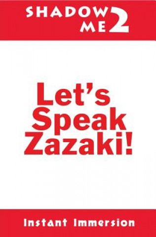 Könyv Shadow Me 2: Let's Speak Zazaki! Instant Immersion