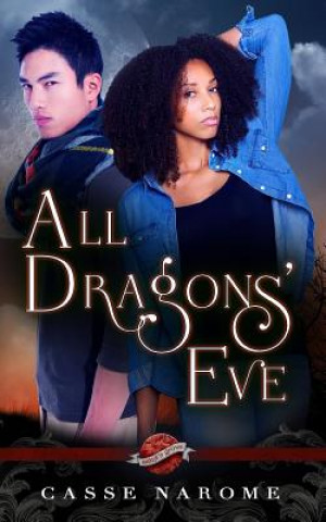 Книга All Dragons' Eve Casse Narome