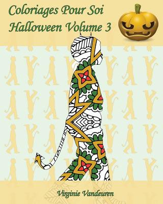 Könyv Coloriages Pour Soi - Halloween Volume 3: 25 Silhouettes d'Enfants En Costumes d'Halloween Virginie Vandeuren