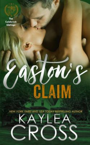 Kniha Easton's Claim Kaylea Cross