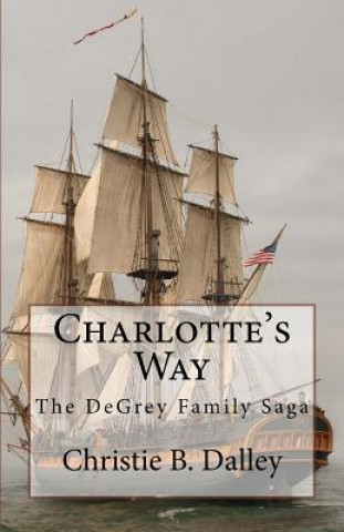 Könyv Charlotte's Way Christie B Dalley