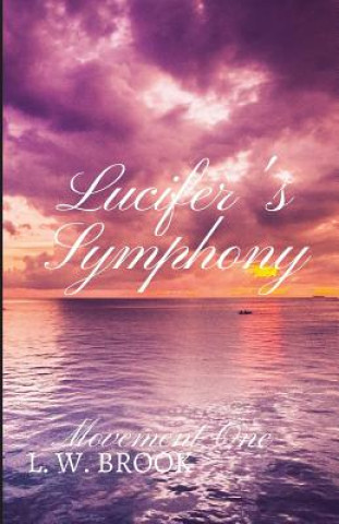 Kniha Lucifer's Symphony: Movement One L W Brook