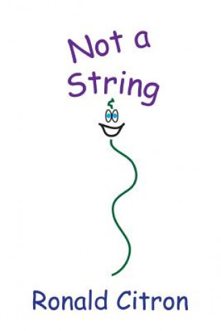 Knjiga Not a String Ronald Citron