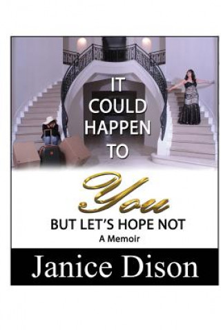 Buch It Could Happen To You - But Let's Hope Not Janice Dison