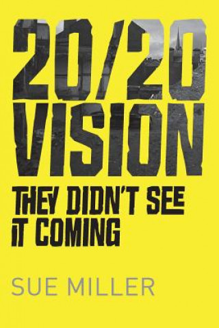 Kniha 20/20 Vision: They didn't see it coming Sue Miller