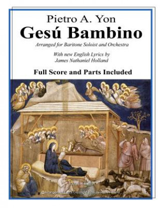 Knjiga Gesu Bambino: Arranged for Baritone Soloist and Orchestra with New English Lyrics Pietro a Yon